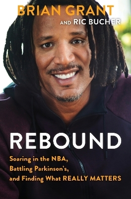 Rebound - Brian Grant, Ric Bucher