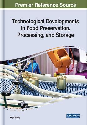 Technological Developments in Food Preservation, Processing, and Storage - 