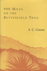 900 Miles on the Butterfield Trail - Greene, A.C.