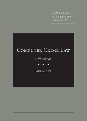 Computer Crime Law - Orin S. Kerr