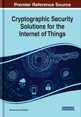 Cryptographic Security Solutions for the Internet of Things - 