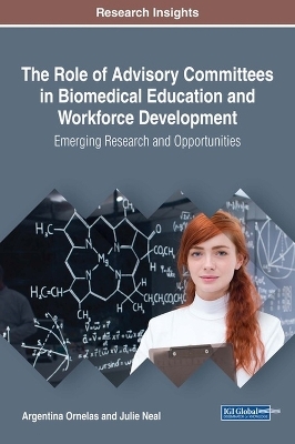 The Role of Advisory Committees in Biomedical Education and Workforce Development - Argentina Ornelas, Julie Neal