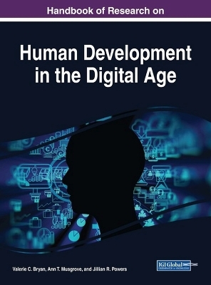 Handbook of Research on Human Development in the Digital Age - 