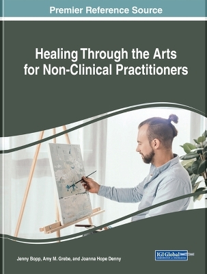 Healing Through the Arts for Non-Clinical Practitioners - 