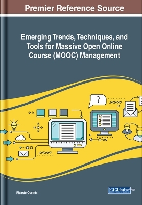 Emerging Trends, Techniques, and Tools for Massive Open Online Course (MOOC) Management - 