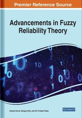 Advancements in Fuzzy Reliability Theory - 