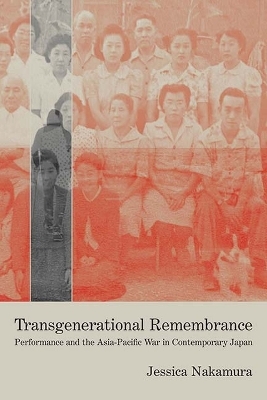 Transgenerational Remembrance - Jessica Nakamura