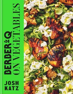 Berber&Q: On Vegetables - josh katz