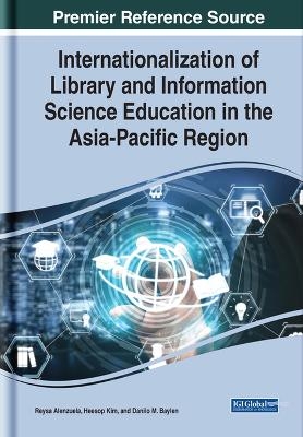 Internationalization of Library and Information Science Education in the Asia-Pacific Region - 