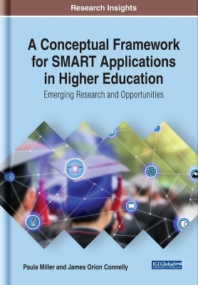 A Conceptual Framework for SMART Applications in Higher Education - Paula Miller, James Orion Connelly