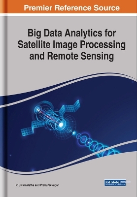 Big Data Analytics for Satellite Image Processing and Remote Sensing - 