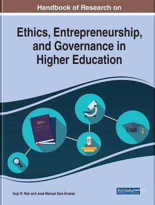 Handbook of Research on Ethics, Entrepreneurship, and Governance in Higher Education - 