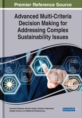 Advanced Multi-Criteria Decision Making for Addressing Complex Sustainability Issues - 