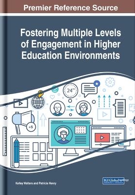 Fostering Multiple Levels of Engagement in Higher Education Environments - 