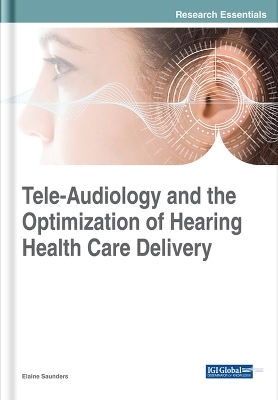 Tele-Audiology and the Optimization of Hearing Healthcare Delivery - 