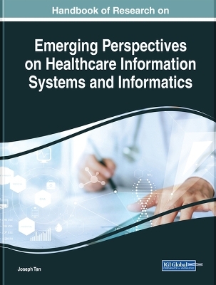 Handbook of Research on Emerging Perspectives on Healthcare Information Systems and Informatics - 