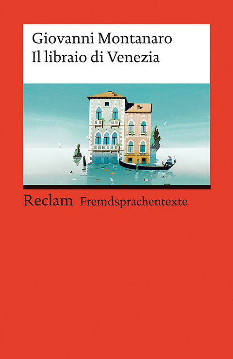 Il libraio di Venezia. Italienischer Text mit deutschen Worterklärungen. Niveau B1 (GER) - Giovanni Montanaro