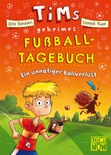 Tims geheimes Fußball-Tagebuch (Band 2) - Ein unnötiger Ballverlust - Ocke Bandixen