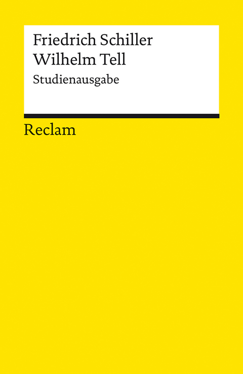 Wilhelm Tell. Studienausgabe. Schauspiel - Friedrich Schiller