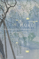 Haiku. Gedichte aus fünf Jahrhunderten - 