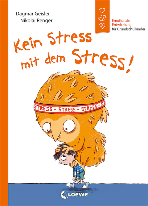 Kein Stress mit dem Stress! (Starke Kinder, glückliche Eltern) - Dagmar Geisler