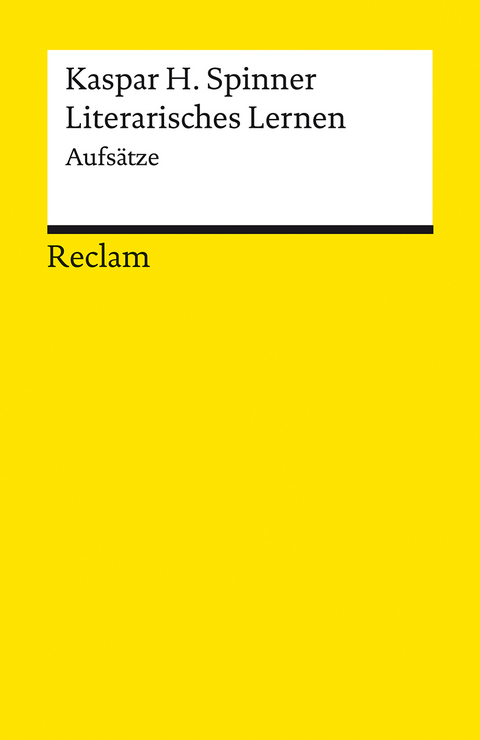 Literarisches Lernen. Aufsätze - Kaspar H. Spinner