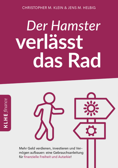 Der Hamster verlässt das Rad - Christopher Klein, Jens Helbig