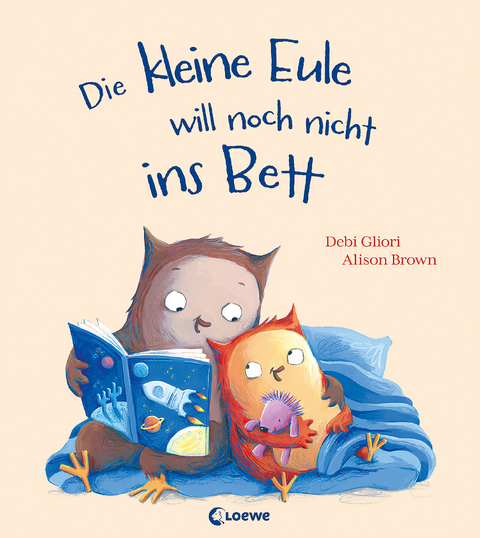 Die kleine Eule will noch nicht ins Bett - Debi Gliori