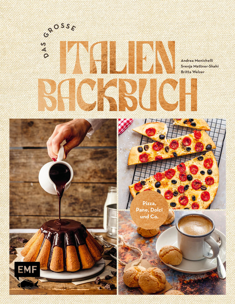 Das große Italien Backbuch - Andrea Menichelli, Britta Welzer, Svenja Mattner-Shahi