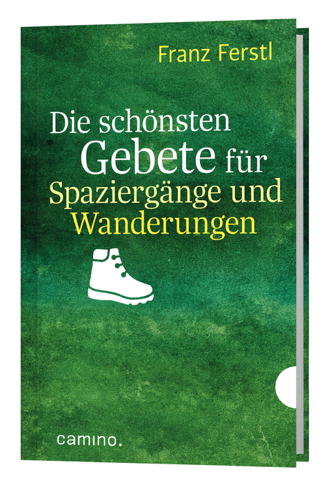 Die schönsten Gebete für Spaziergänge und Wanderungen - Franz Ferstl