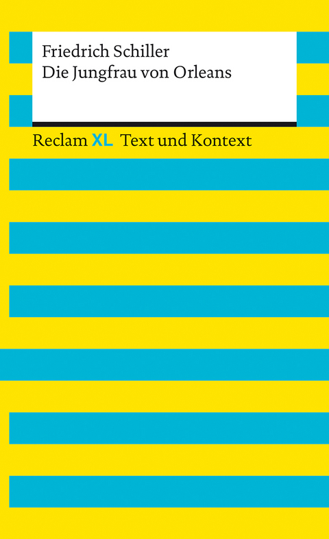 Die Jungfrau von Orleans. Textausgabe mit Kommentar und Materialien - Friedrich Schiller