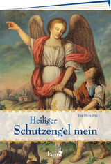 Heiliger Schutzengel mein - 