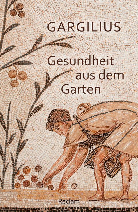 Gesundheit aus dem Garten. Lateinisch/Deutsch -  Gargilius