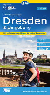 ADFC-Regionalkarte Dresden & Umgebung, 1:75.000, mit Tagestourenvorschlägen, reiß- und wetterfest, E-Bike-geeignet, GPS-Tracks Download - 