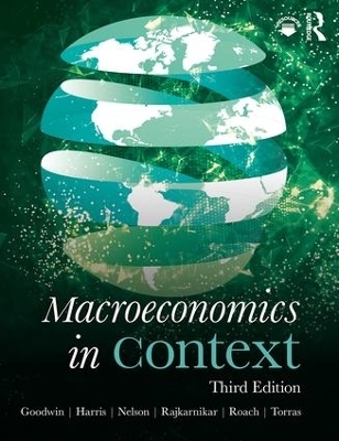 Macroeconomics in Context - Neva Goodwin, Jonathan M. Harris, Julie A. Nelson, Pratistha Joshi Rajkarnikar, Brian Roach