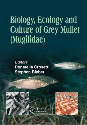 Biology, Ecology and Culture of Grey Mullets (Mugilidae) - 