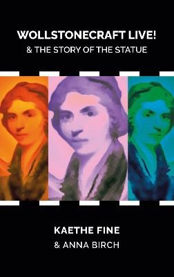 Wollstonecraft Live! - Kaethe Fine, Anna Birch