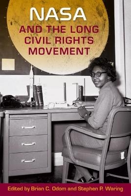 NASA and the Long Civil Rights Movement - 