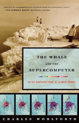 The Whale and the Supercomputer - Charles P Wohlforth