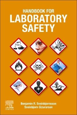 Handbook for Laboratory Safety - Benjamin R. Sveinbjornsson, Sveinbjorn Gizurarson