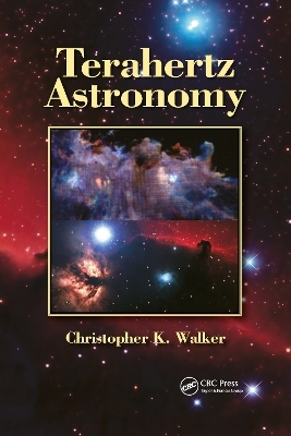 Terahertz Astronomy - Christopher K. Walker