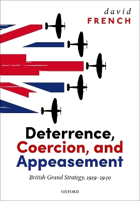 Deterrence, Coercion, and Appeasement - David French