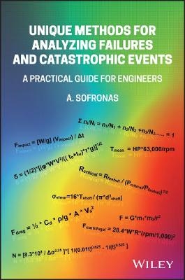 Unique Methods for Analyzing Failures and Catastrophic Events - Anthony Sofronas