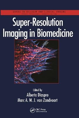 Super-Resolution Imaging in Biomedicine - 