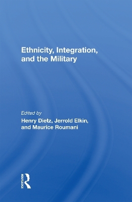 Ethnicity, Integration And The Military - Henry Dietz