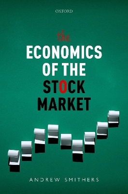 The Economics of the Stock Market - Andrew Smithers