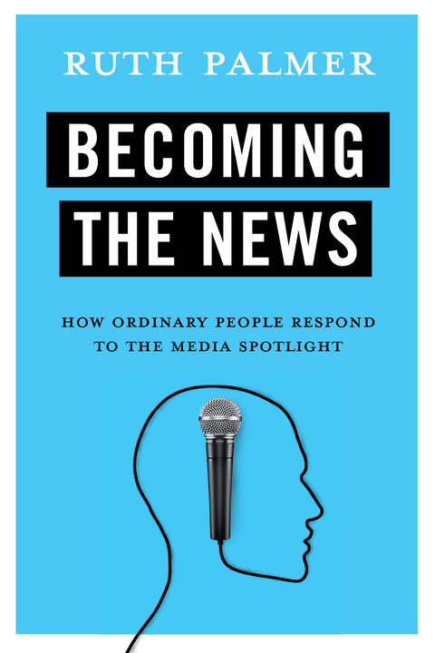 Becoming the News -  Ruth Palmer