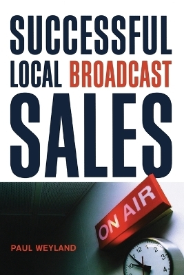 Successful Local Broadcast Sales - Paul Weyland