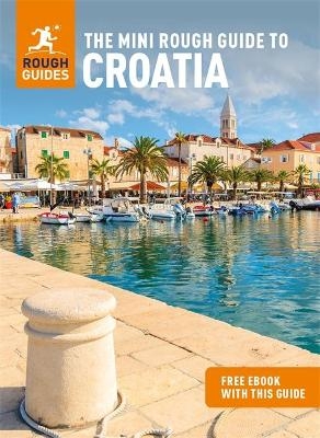 The Mini Rough Guide to Croatia: Travel Guide with eBook - Rough Guides