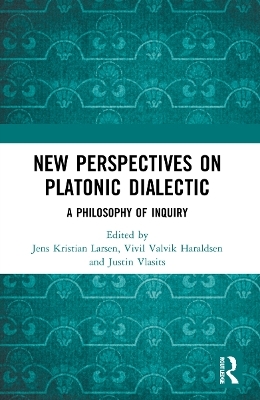 New Perspectives on Platonic Dialectic - 